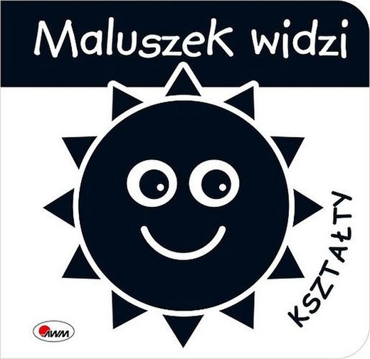 okładka Maluszek widzi Kształty książka | Opracowanie zbiorowe