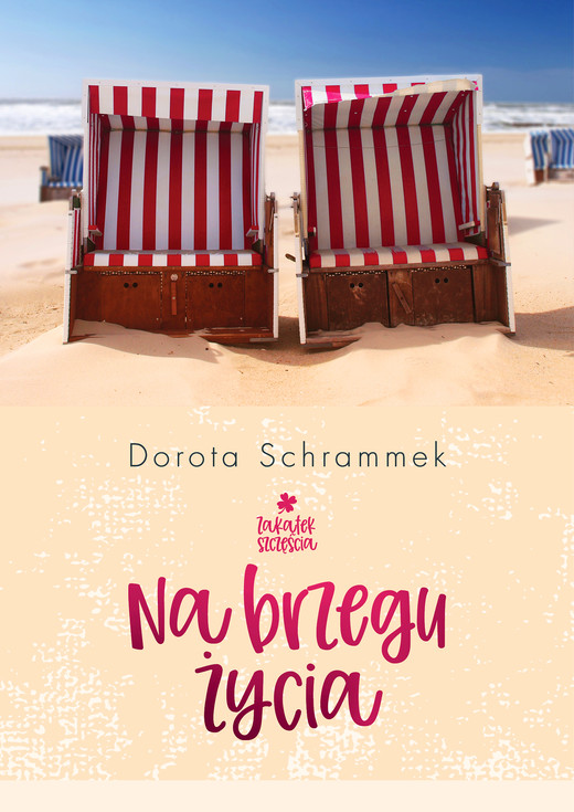 okładka Zakątek Szczęścia. Na brzegu życia ebook | epub, mobi | Dorota Schrammek