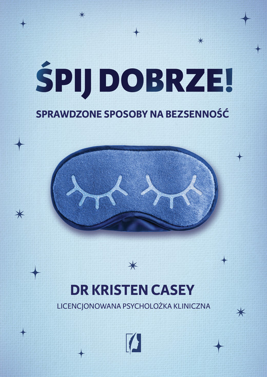 okładka Śpij dobrze! ebook | epub, mobi | dr Kristen Casey