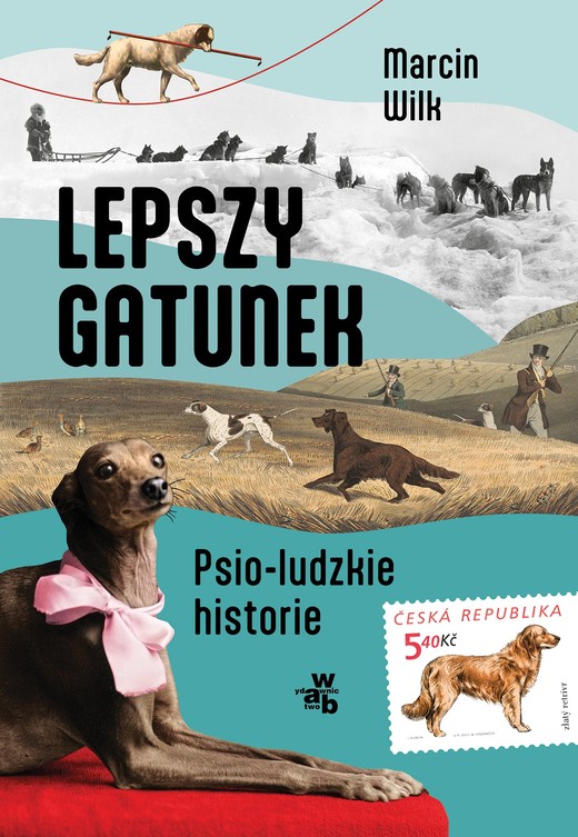 okładka Lepszy gatunek. Psio - ludzkie historie ebook | epub, mobi | Marcin Wilk