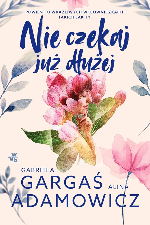 okładka Nie czekaj już dłużej ebook | epub, mobi | Gabriela Gargaś, Alina Adamowicz