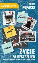 okładka Życie za bestseller książka | Adam Kopacki