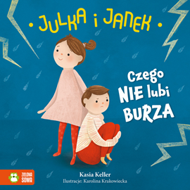 okładka Julka i Janek. Czego nie lubi burza audiobook | MP3 | Keller Kasia