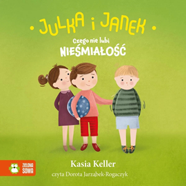 okładka Julka i Janek. Czego nie lubi nieśmiałość audiobook | MP3 | Keller Kasia
