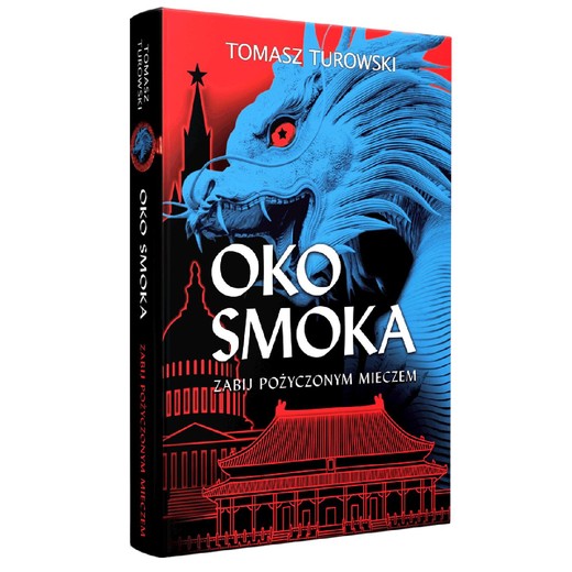 okładka Oko smoka. Zabij pożyczonym mieczem ebook | epub, mobi | Tomasz Turowski