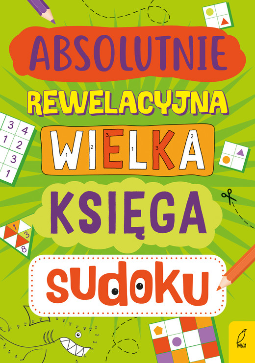 okładka Absolutnie rewelacyjna wielka księga sudoku książka