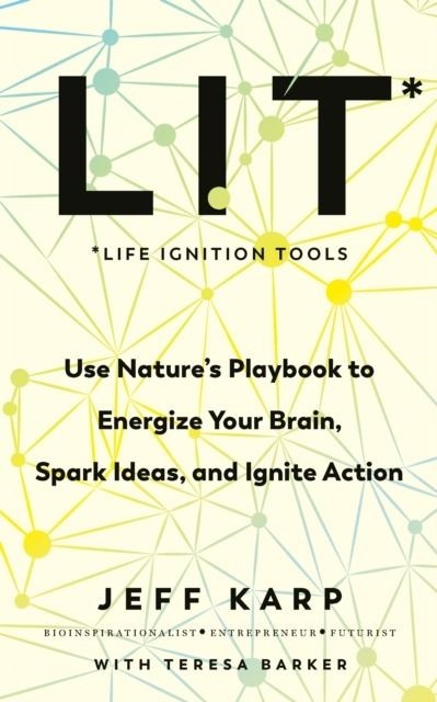 okładka LIT. Use nature’s playbook to energize your brain, spark ideas, and ignite action wer. angielska książka