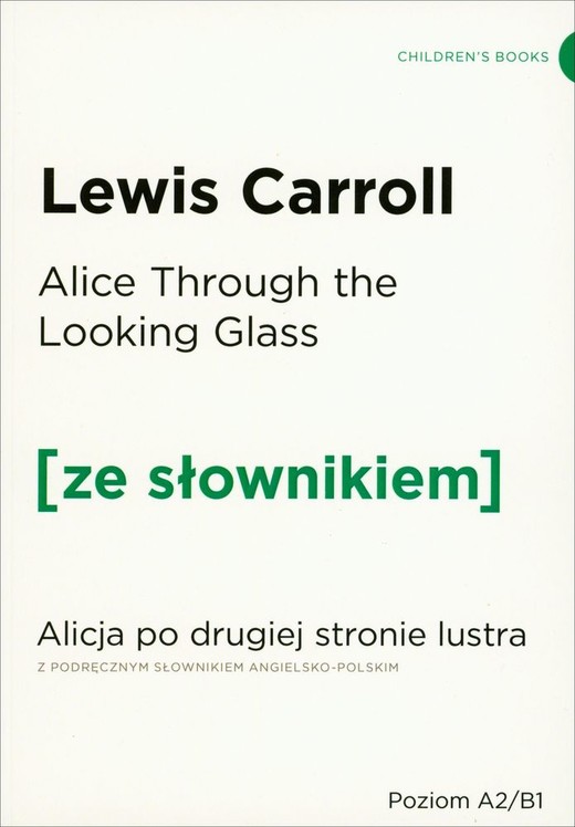okładka Alicja po drugiej stronie lustra through the looking glass książka