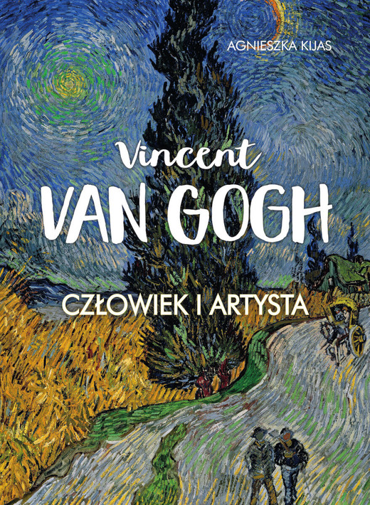 okładka Vincent Van Gogh. Człowiek i artysta książka