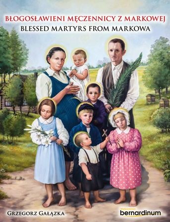 okładka Błogosławieni męczennicy z Markowej. Blessed Martyrs from Markowa książka