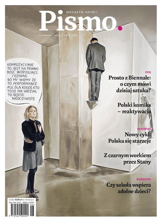 okładka Pismo. Magazyn opinii Pismo. Magazyn Opinii Nr 06/2024 ebook | epub, mobi, pdf | Iza Klementowska, Łukasz Krukowski, Karolina Lewestam, Zuzanna Kowalczyk, Katarzyna Kazimierowska