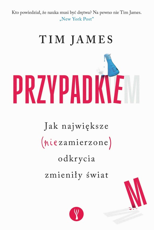 okładka Przypadkiem. Jak największe (niezamierzone) odkrycia zmieniły świat ebook | epub, mobi | Tim James