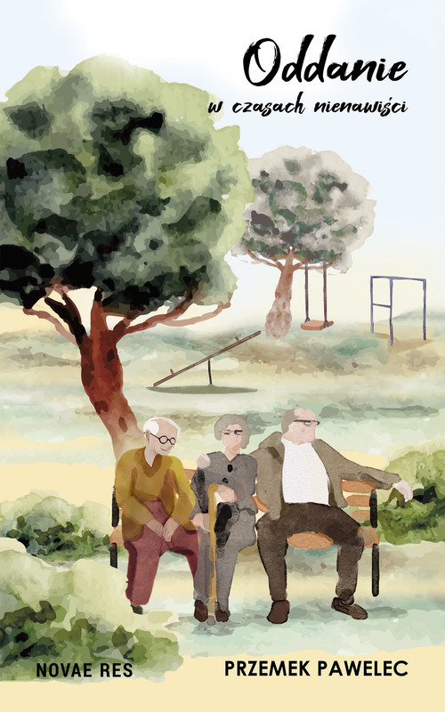 okładka Oddanie w czasach nienawiści ebook | epub, mobi | Przemek Pawelec