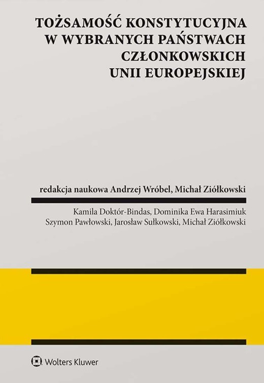 okładka Tożsamość konstytucyjna w wybranych państwach członkowskich Unii Europejskiej książka | Michał Ziółkowski