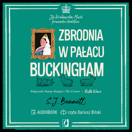 okładka Zbrodnia w pałacu Buckingham. Jej Królewska Mość prowadzi śledztwo.Tom 2 audiobook | MP3 | S.J. Bennett