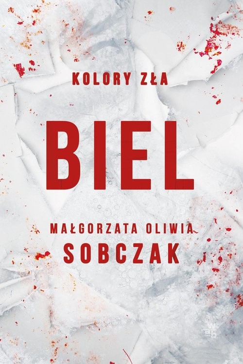 okładka Biel Kolory zła Tom 3 książka | Małgorzata Oliwia Sobczak