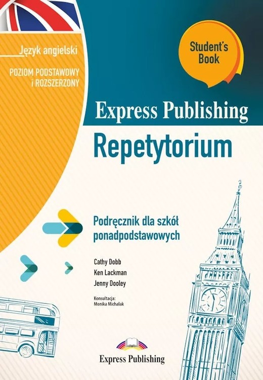 okładka Express Publishing Repetytorium Podręcznik dla szkół ponadpodstawowych Język angielski Poziom podstawowy i rozszerzony Student’s Book v2 książka