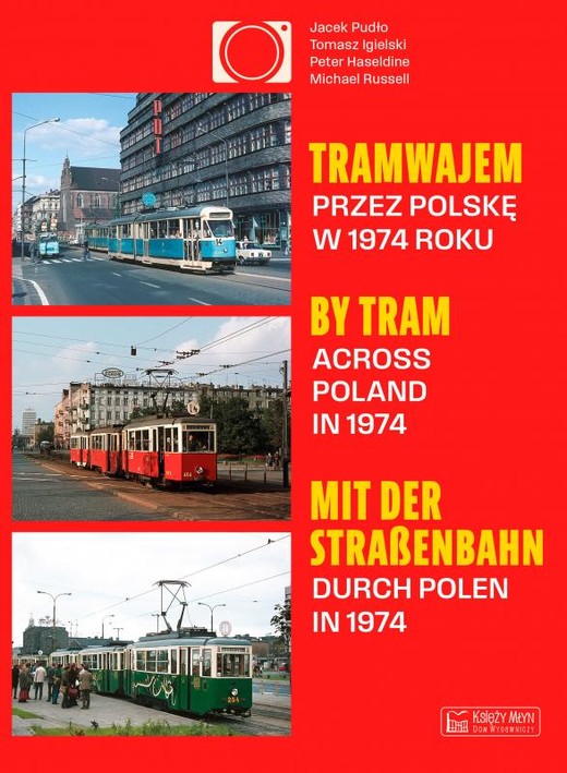 okładka Tramwajem przez Polskę w 1974 roku / By Tram Across Poland In 1974 / Mit der Straßenbahn durch Polen in 1974 wer. polsko-angielsko-niemiecka książka | Michael Russell
