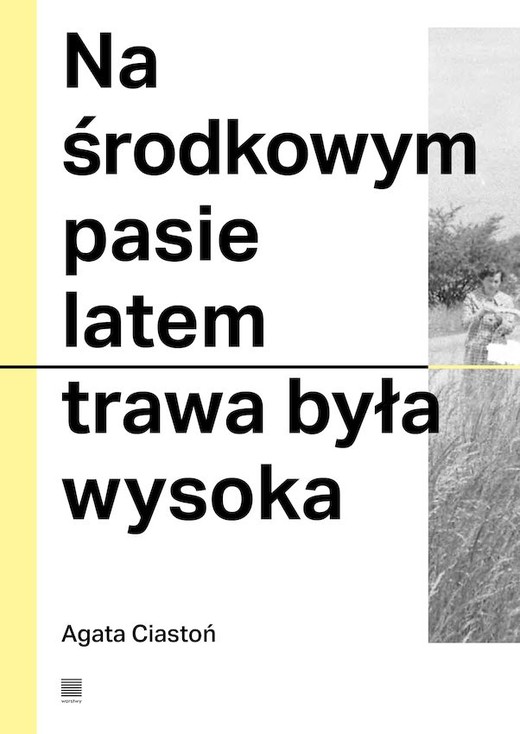 okładka Na środkowym pasie latem trawa była wysoka książka
