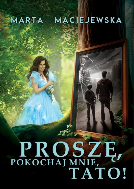 okładka Proszę, pokochaj mnie, tato! ebook | epub, mobi, pdf | Marta Maciejewska