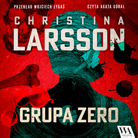 okładka Grupa Zero audiobook | MP3 | Larsson Christina