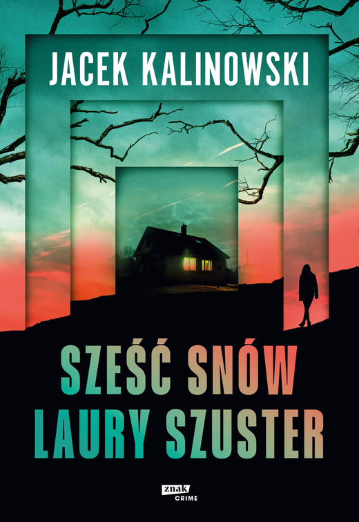 okładka Sześć snów Laury Szuster ebook | epub, mobi | Jacek Kalinowski