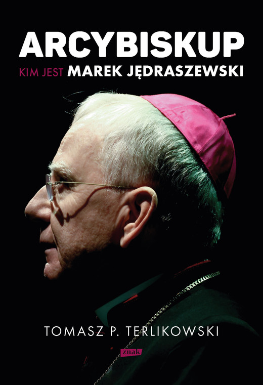 okładka Arcybiskup. Kim jest Marek Jędraszewski ebook | epub, mobi | Tomasz P. Terlikowski