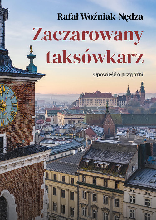 okładka Zaczarowany taksówkarz Opowieść o przyjaźni książka