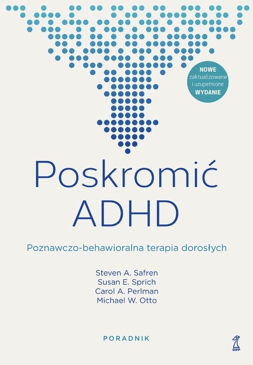 okładka Poskromić ADHD Poznawczo-behawioralna terapia dorosłych Poradnik książka