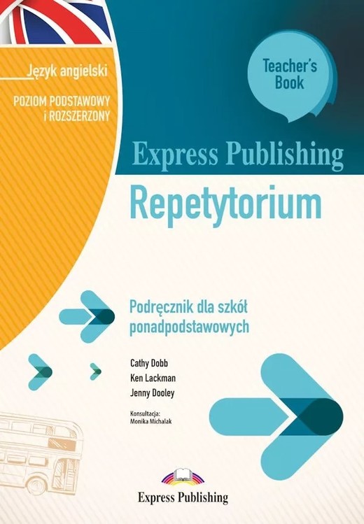 okładka Express Publishing Repetytorium Podręcznik dla szkół ponadpodstawowych Język angielski Poziom podstawowy i rozszerzony Teacher's Book książka