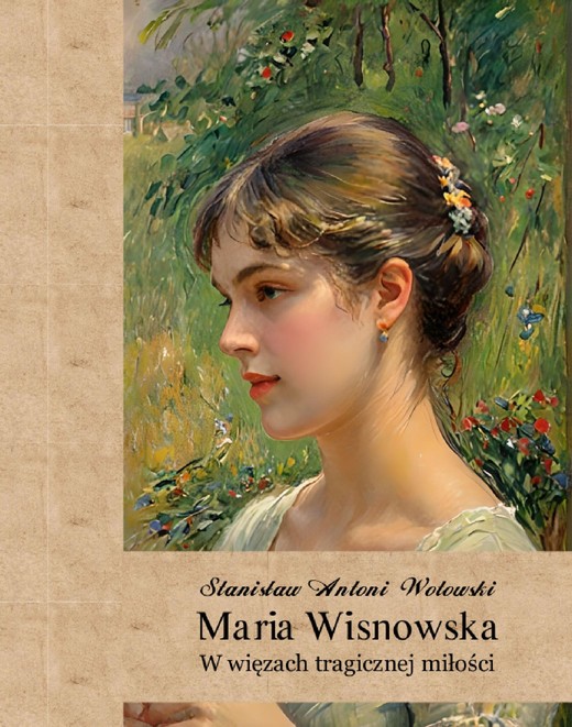 okładka Maria Wisnowska. W więzach tragicznej miłości ebook | epub, mobi | Stanisław Antoni Wotowski