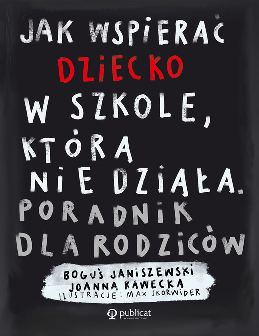 okładka Jak wspierać dziecko w szkole, która nie działa. ebook | epub, mobi | Rawecka Joanna, Boguś Janiszewski