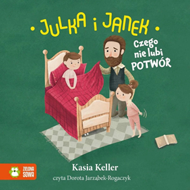 okładka Julka i Janek. Czego nie lubi potwór audiobook | MP3 | Keller Kasia