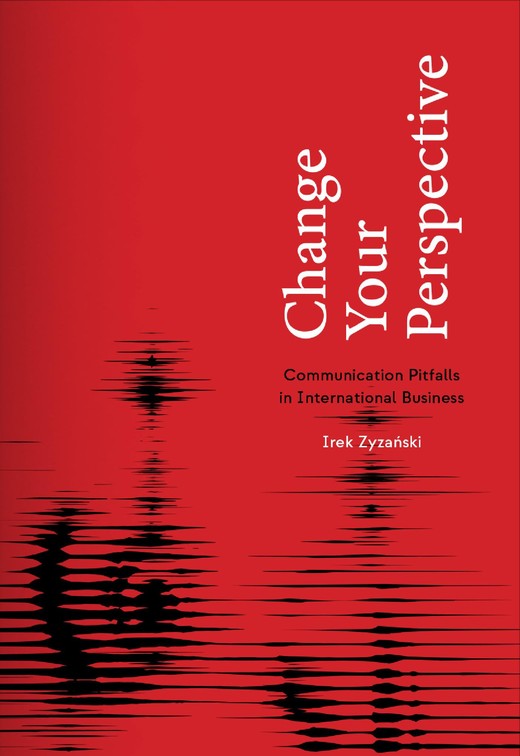 okładka Change Your Perspective. Communication Pitfalls in International Business ebook | epub, mobi, pdf | Irek Zyzański