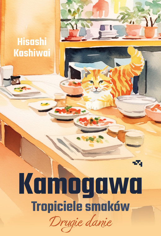 okładka Kamogawa. Tropiciele smaków. Drugie danie ebook | epub, mobi | Hisashi Kashiwai