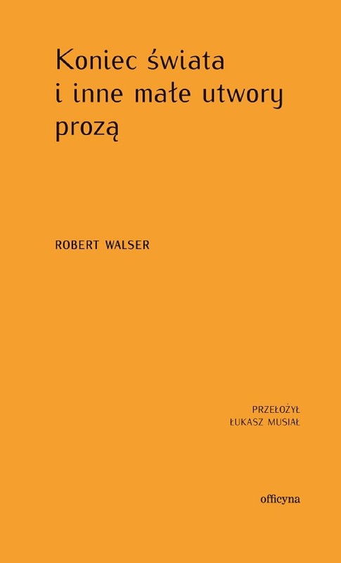 okładka Koniec świata i inne małe utwory prozą ebook | epub, mobi | Robert Walser