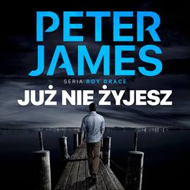 okładka Już nie żyjesz audiobook | MP3 | Peter James