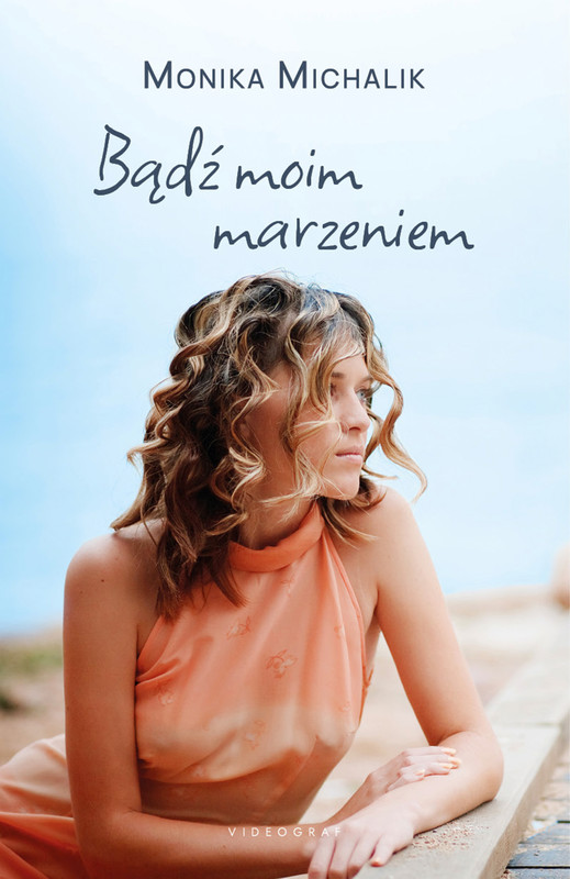 okładka Bądź moim marzeniem ebook | epub, mobi | Monika Michalik