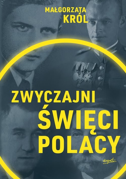 okładka Zwyczajni święci Polacy książka | Małgorzata Król