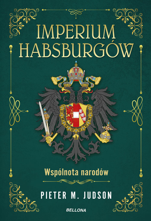 okładka Imperium Habsburgów. Nowa Historia książka | Judson PieterM.