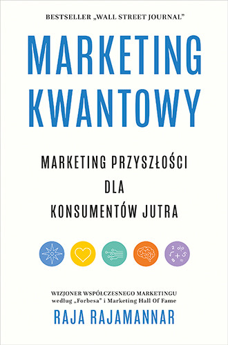 okładka Marketing kwantowy. Marketing przyszłości dla konsumentów jutra książka | Raja Rajamannar