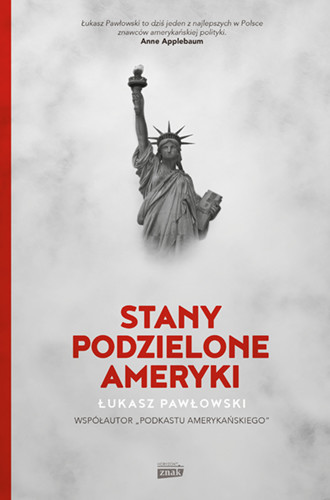 okładka Stany Podzielone Ameryki książka | Łukasz Pawłowski