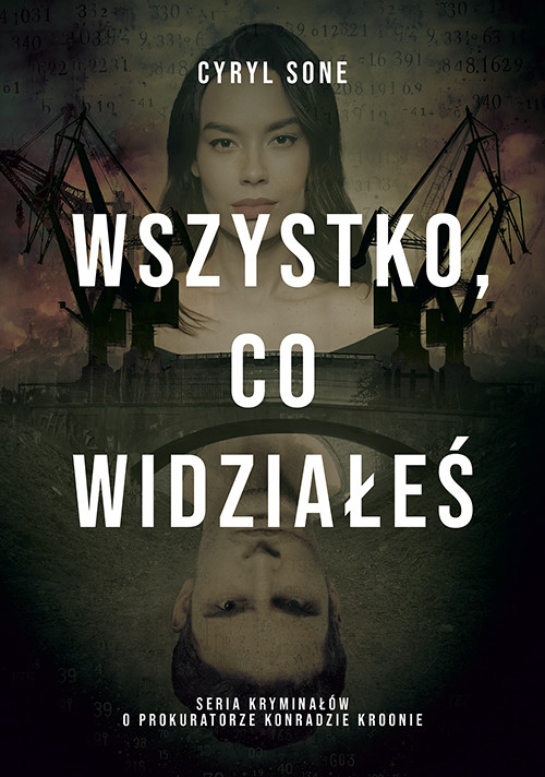 okładka Wszystko, co widziałeś książka | Cyryl Sone