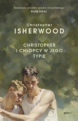 okładka Christopher i chłopcy w jego typie książka | Christopher Isherwood