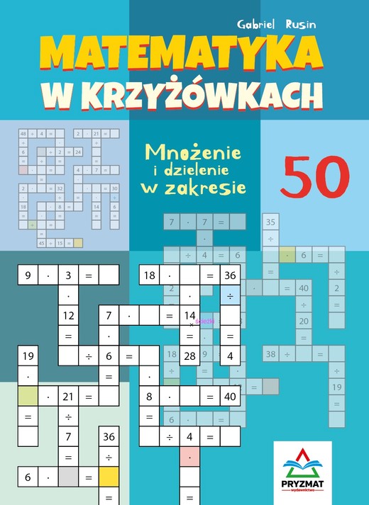 okładka Mnożenie i dzielenie 50. Matematyka w krzyżówkach książka