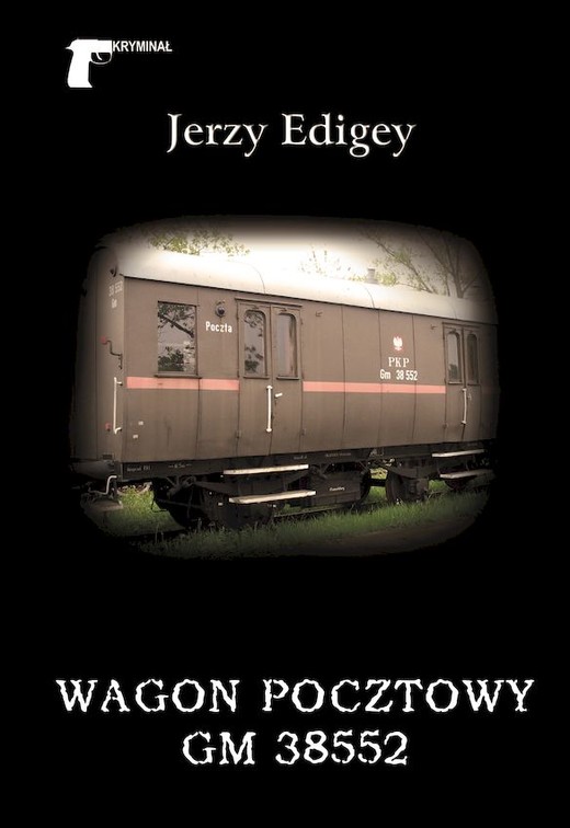 okładka Wagon pocztowy Gm 38552 książka | Edigey Jerzy
