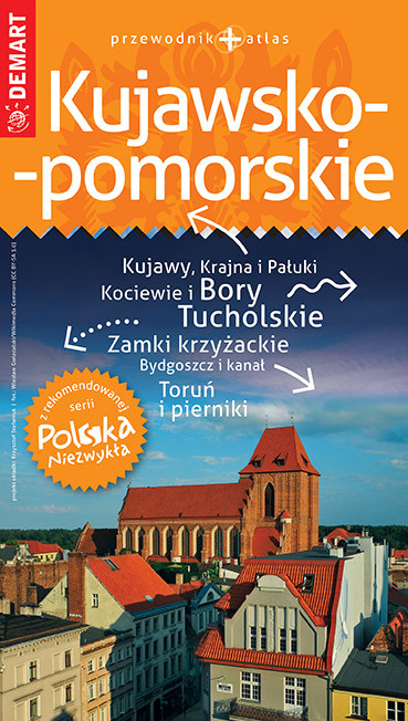 okładka Kujawsko-pomorskie. Przewodnik+atlas. Polska niezwykła książka | Opracowanie zbiorowe