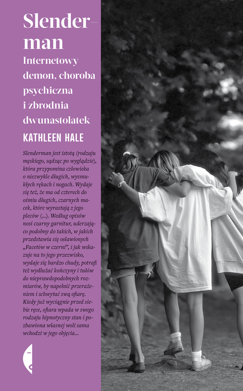 okładka Slenderman. Internetowy demon, choroba psychiczna i zbrodnia dwunastolatek. Amerykańska książka