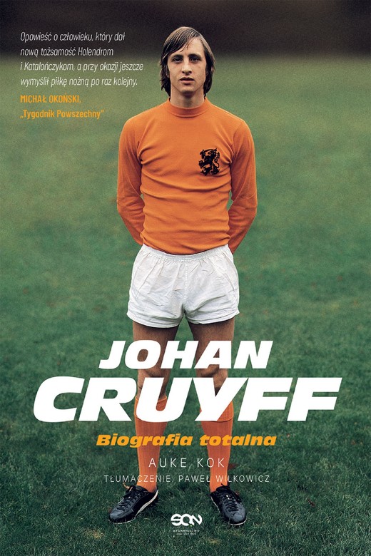okładka Johan Cruyff. Biografia totalna ebook | epub, mobi | Auke Kok
