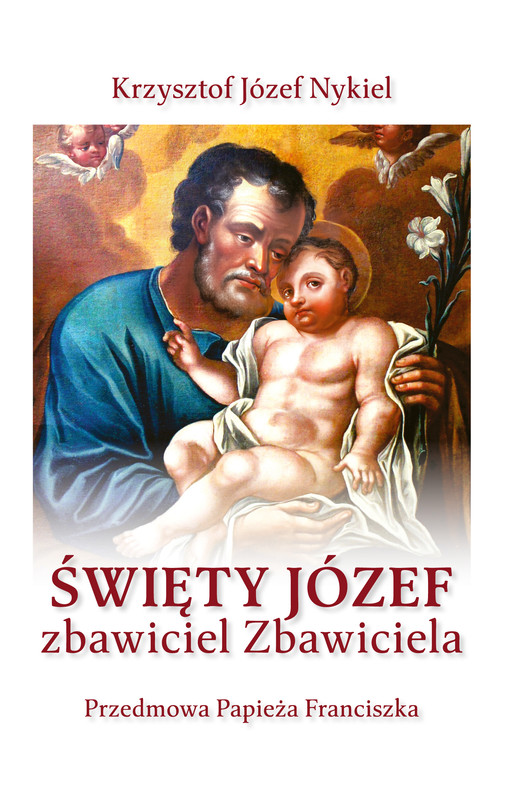 okładka Święty Józef: zbawiciel Zbawiciela ebook | epub, mobi | bp Krzysztof Józef Nykiel